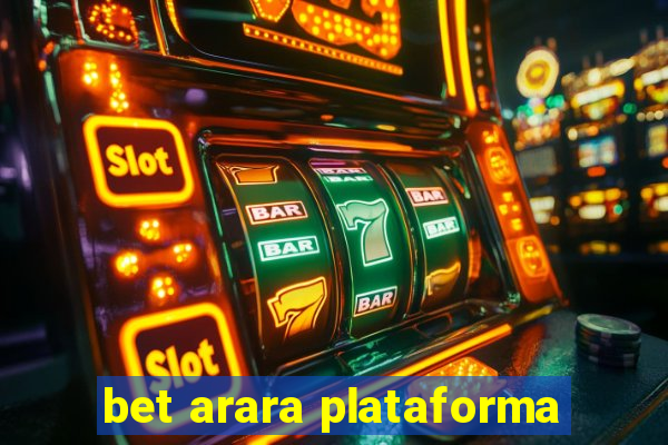 bet arara plataforma